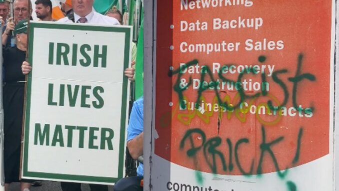 Hardworking ‘Irish Lives Matter’ Dublin businessman and immigration control campaigner has his business vandalised with ‘fascist pri*k’ and ‘far right scum’
